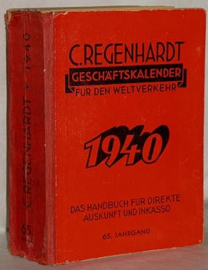 C. Regenhardt's Geschäftskalender für den Weltverkehr. Das Handbuch für direkte Auskunft und Inka...