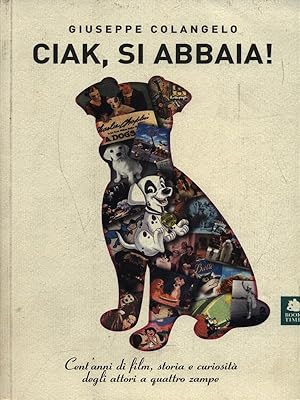 Seller image for Ciak, si abbaia! for sale by Librodifaccia