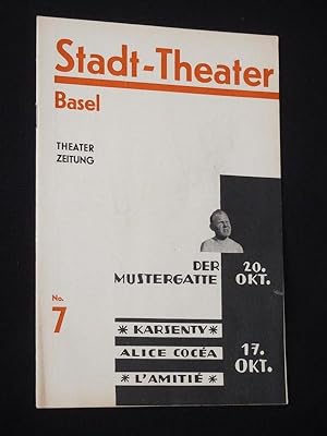 Theater-Zeitung. Offizielles Organ des Stadttheaters Basel. 17. Jahrgang, 7. Oktober 1932, Nummer 7
