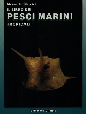 Bild des Verkufers fr Il libro dei Pesci Marini Tropicali zum Verkauf von Librodifaccia