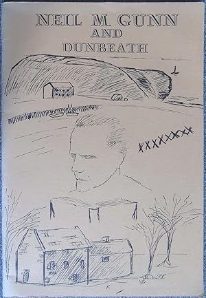 Seller image for Neil M Gunn and Dunbeath for sale by Hanselled Books