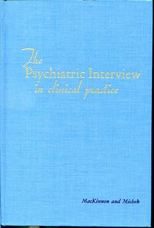 Bild des Verkufers fr The Psychiatric Interview in clinical practice zum Verkauf von Librairie Le Nord