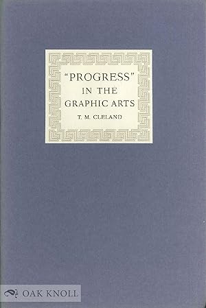 PROGRESS IN THE GRAPHIC ARTS AN ADDRESS DELIVERED AT THE NEWBERRY LIBRARY IN CHICAGO . ON THE OCC...