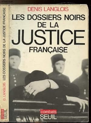 Image du vendeur pour LES DOSSIERS NOIRS DE LA JUSTICE FRANCAISE mis en vente par Le-Livre