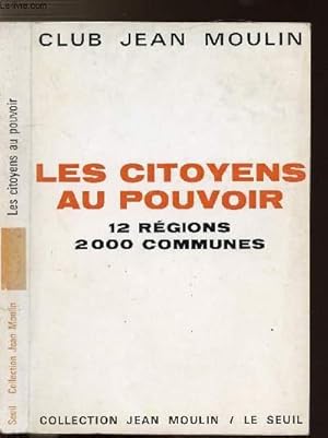 Bild des Verkufers fr LES CITOYENS AU POUVOIR / 12 REGIONS - 2000 COMMUNES zum Verkauf von Le-Livre
