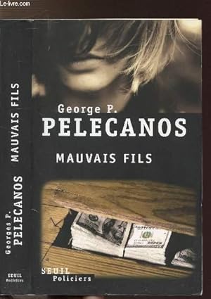 Image du vendeur pour MAUVAIS FILS mis en vente par Le-Livre