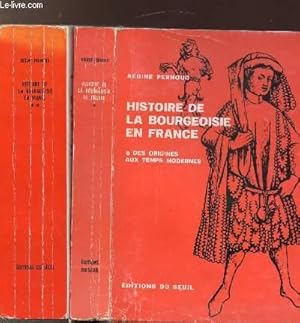 Image du vendeur pour HISTOIRE DE LA BOURGEOISIE EN FRANCE - 2 VOLUMES - TOMES I+II - DES ORIGINES AUX TEMPS MODERNES - LES TEMPS MODERNES mis en vente par Le-Livre