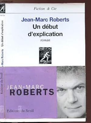 Bild des Verkufers fr UN DEBUT D'EXPLICATION zum Verkauf von Le-Livre