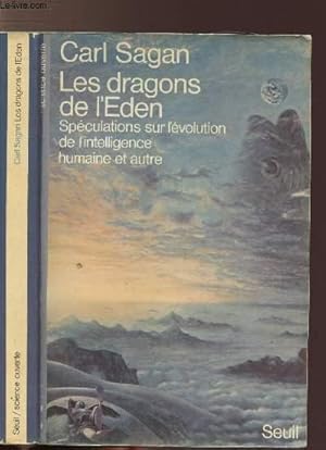 Seller image for LES DRAGONS DE L'EDEN - SPECULATIONS SUR L'EVOLUTION DE L'INTELLIGENCE HUMAINE ET AUTRE for sale by Le-Livre