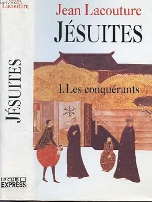 Image du vendeur pour JESUITES - TOMES I - LES CONQUERANTS mis en vente par Le-Livre