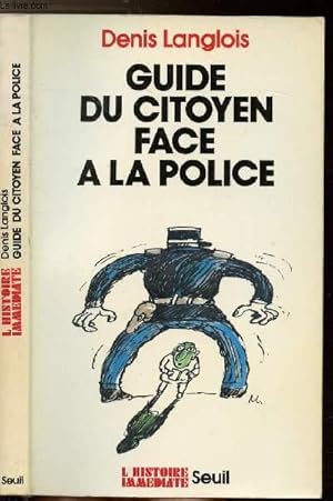 Bild des Verkufers fr GUIDE DU CITOYEN FACE A LA POLICE zum Verkauf von Le-Livre