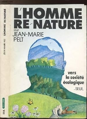Imagen del vendedor de L'HOMME RE-NATURE - VERS LA SOCIETE ECOLOGIQUE a la venta por Le-Livre