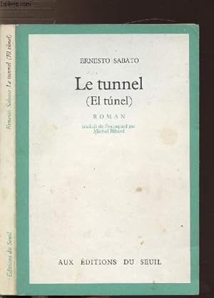 Bild des Verkufers fr LE TUNNEL (EL TUNEL) zum Verkauf von Le-Livre