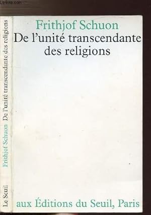 Image du vendeur pour DE L'UNITE TRANSCENDANTE DES RELIGIONS - OUVELLE EDITION REVUE ET AUGMENTEE mis en vente par Le-Livre