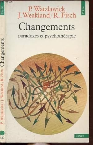 Image du vendeur pour CHANGEMENTS - PARADOXES ET PSYCHOTERAPIE - COLLECTION POINTS ESSAIS N130 mis en vente par Le-Livre