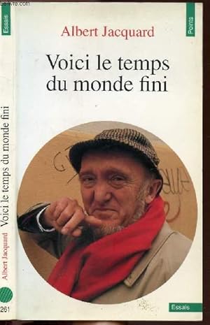 Seller image for VOICI LE TEMPS DU MONDE FINI - COLLECTION POINTS ESSAIS N261 for sale by Le-Livre