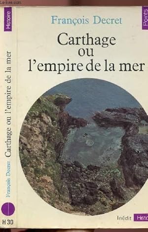 Bild des Verkufers fr CARTHAGE OU L'EMPIRE DE LA MER - COLLECTION POINTS HISTOIRE NH30 zum Verkauf von Le-Livre