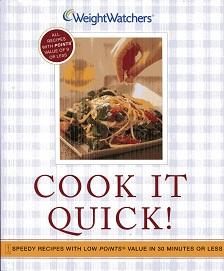 Cook It Quick!: Speedy Recipes with Low Points Value in 30 Minutes or Less: Speedy Low-Point Reci...