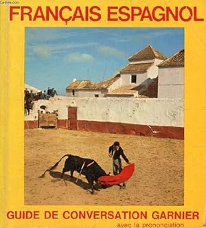 Seller image for GUIDE DE CONVERSATION FRANCAIS-ESPAGNOL for sale by Le-Livre