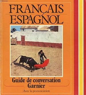 Immagine del venditore per GUIDE DE CONVERSATION FRANCAIS-ESPAGNOL venduto da Le-Livre