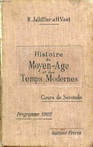 Seller image for COURS COMPLET D'HISTOIRE, COURS DE SECONDE, MOYEN AGE ET TEMPS MODERNES (987-1715) for sale by Le-Livre