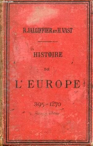 Seller image for HISTOIRE DE L'EUROPE ET PARTICULIEREMENT DE LA FRANCE, DE 395 A 1270, CLASSE DE TROISIEME for sale by Le-Livre