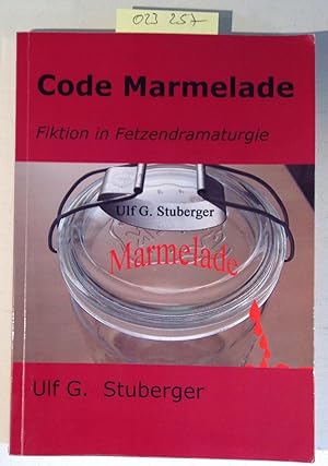 Bild des Verkufers fr Code Marmelade. Fiktion in Fetzendramaturgie zum Verkauf von Antiquariat Trger