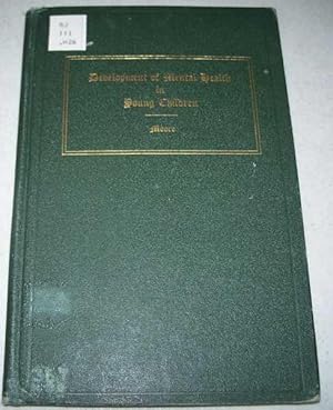 Immagine del venditore per The Development of Mental Health in a Group of Young Children: An Analysis of Factors in Purposeful Activity (University of Iowa Studies in Child Welfare Volume IV, Number 6) venduto da Easy Chair Books