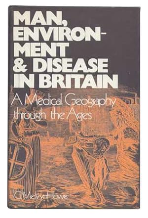 Seller image for Man, Environment & Disease in Britain: A Medical Geography Through the Ages for sale by Cat's Cradle Books