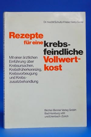 Imagen del vendedor de Rezepte fr eine krebsfeindliche Vollwertkost a la venta por Buch- und Kunsthandlung Wilms Am Markt Wilms e.K.