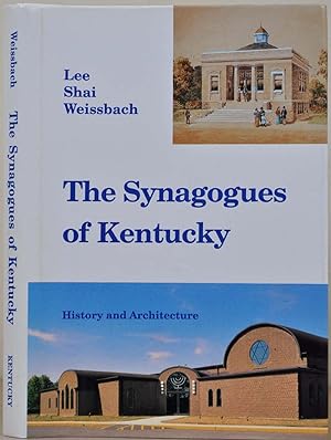Immagine del venditore per The Synagogues of Kentucky: Architecture and History (Perspectives on Kentucky's Past: Architecture, Archaeology, and Landscape). venduto da Kurt Gippert Bookseller (ABAA)