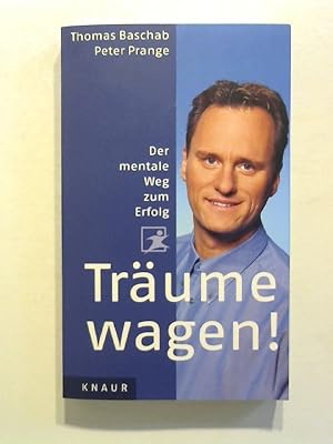Imagen del vendedor de Trume wagen!: Der mentale Weg zum Erfolg. a la venta por Buecherhof