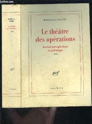 Seller image for LE THEATRE DES OPERATIONS- JOURNAL METAPHYSIQUE ET POLEMIQUE 1999 for sale by Le-Livre