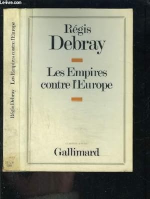 Bild des Verkufers fr LES EMPIRES CONTRE L EUROPE zum Verkauf von Le-Livre