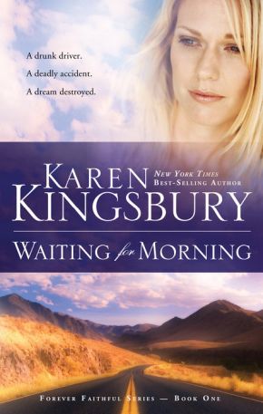 Waiting for Morning Forever Faithful Kingsbury