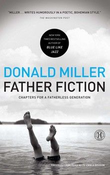 Seller image for Father Fiction: Chapters for a Fatherless Generation for sale by ChristianBookbag / Beans Books, Inc.