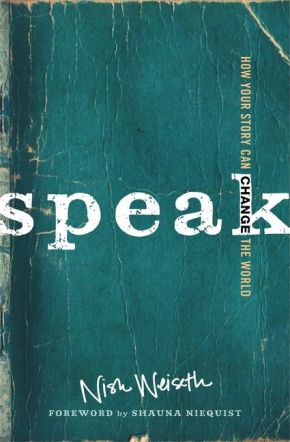 Image du vendeur pour Speak: How Your Story Can Change the World mis en vente par ChristianBookbag / Beans Books, Inc.