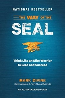 Seller image for The Way of the SEAL: Think Like An Elite Warrior to Lead and Succeed for sale by ChristianBookbag / Beans Books, Inc.