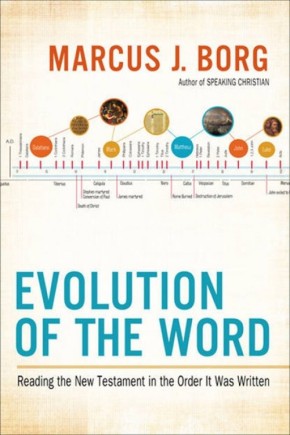 Seller image for Evolution of the Word: The New Testament in the Order the Books Were Written for sale by ChristianBookbag / Beans Books, Inc.