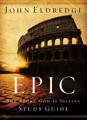 Bild des Verkufers fr Epic Study Guide by John Eldredge: The Story God Is Telling zum Verkauf von ChristianBookbag / Beans Books, Inc.