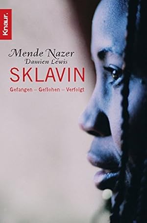 Bild des Verkufers fr Sklavin : gefangen - geflohen - verfolgt. mit Damien Lewis. Aus dem Engl. von Karin Dufner / Knaur ; 62541 zum Verkauf von Antiquariat Buchhandel Daniel Viertel