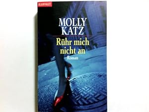 Bild des Verkufers fr Rhr mich nicht an : Roman. Aus dem Amerikan. von Anna Kuhlig-Wilkinson / Goldmann ; 35596 zum Verkauf von Antiquariat Buchhandel Daniel Viertel