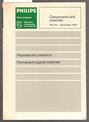 Seller image for Phillips Data Handbook - Electronic Components and Materials - Part 4b - Piezoelectric Ceramics and Permanent Magnet Materials for sale by Laura Books