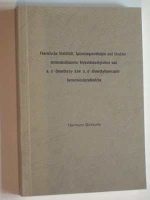 Thermische Stabilität, Spannungstheorie und Struktur tetrasubstituierter Glykoldimethylether und ...