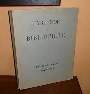 Livre d'or du bibliophile. Troisième année. 1928-1929. Chambre Syndicale des Éditeurs de Livres d...