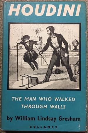 Houdini The Man Who Walked Through Walls