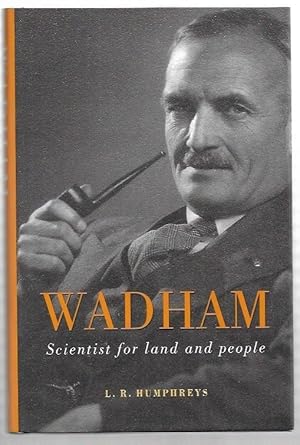 Seller image for Wadham : Scientist for land and people. for sale by City Basement Books
