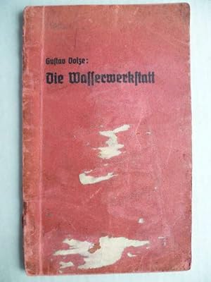 Die Wasserwerkstatt. Ein Handbuch für den praktischen Gerbereibetrieb.