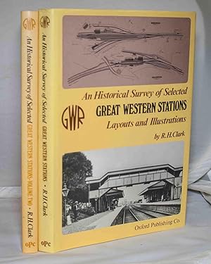 An Historical Survey of Selected Great Western Stations: Layouts and Illustrations (Volumes 1 + 2))