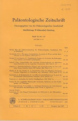 Image du vendeur pour Palontologische Zeitschrift. Band 45, Nr. 1/2 mit Tafel 1-11. Herausgegeben von der Palontologischen Gesellschaft. Inhalt: Bericht ber die Jahresversammlung 1970 in Heidelberg / M.F. Glaessner-The genus Conomedusites Glaessner & Wade and the diversification of the Cnidaria ( plate 1 ) / P. Kaiser & U. Lehmann-Vergl. Studien zur Evolution des Kieferapparates rezenter und fossiler Cephalopoden / Chr. Spaeth-Aragonitische und calcitische Primrstrukturen im Schalenbau eines Belemniten aus der engl. Unterkreide ( Taf.2-4) / I. Seibold-Ammonia Brnnich (Foram.) und verwandte Arten aus dem Indischen Ozean (Malabarkste, SW-Indien, mit Taf.5-7) / P. Marks & E.J. van Vessem- Foraminifera from the Silberberg Formation ("Lower Oligocene") at Silberberg, near Helmstedt ( plates 8-9) / L. Zaninetti & P. Brnnimann- Les effets de recristallisation sur la paroi des Involutidinae (Foraminiferes) triasiques (pl.10) / A. Eisenack- Anomalien bei fossilen Dinoflagellaten ( Taf.11) / H. Pieper-Ein ange mis en vente par Antiquariat Carl Wegner